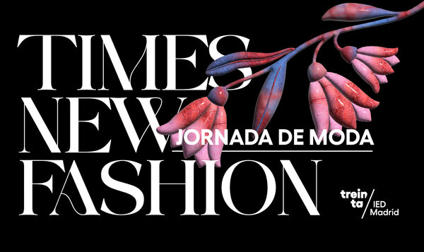 Times New Fashion, jornada de moda en el IED Madrid